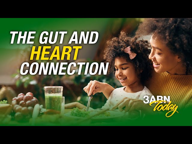 The Gut and Heart Connection | 3ABN Today Live