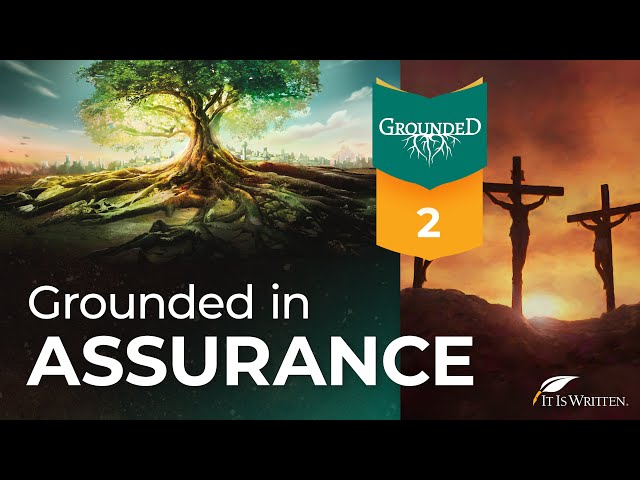 Grounded in Assurance