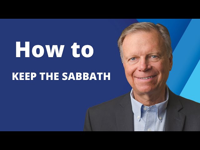 How to Keep the Sabbath | Pastor Mark Finley